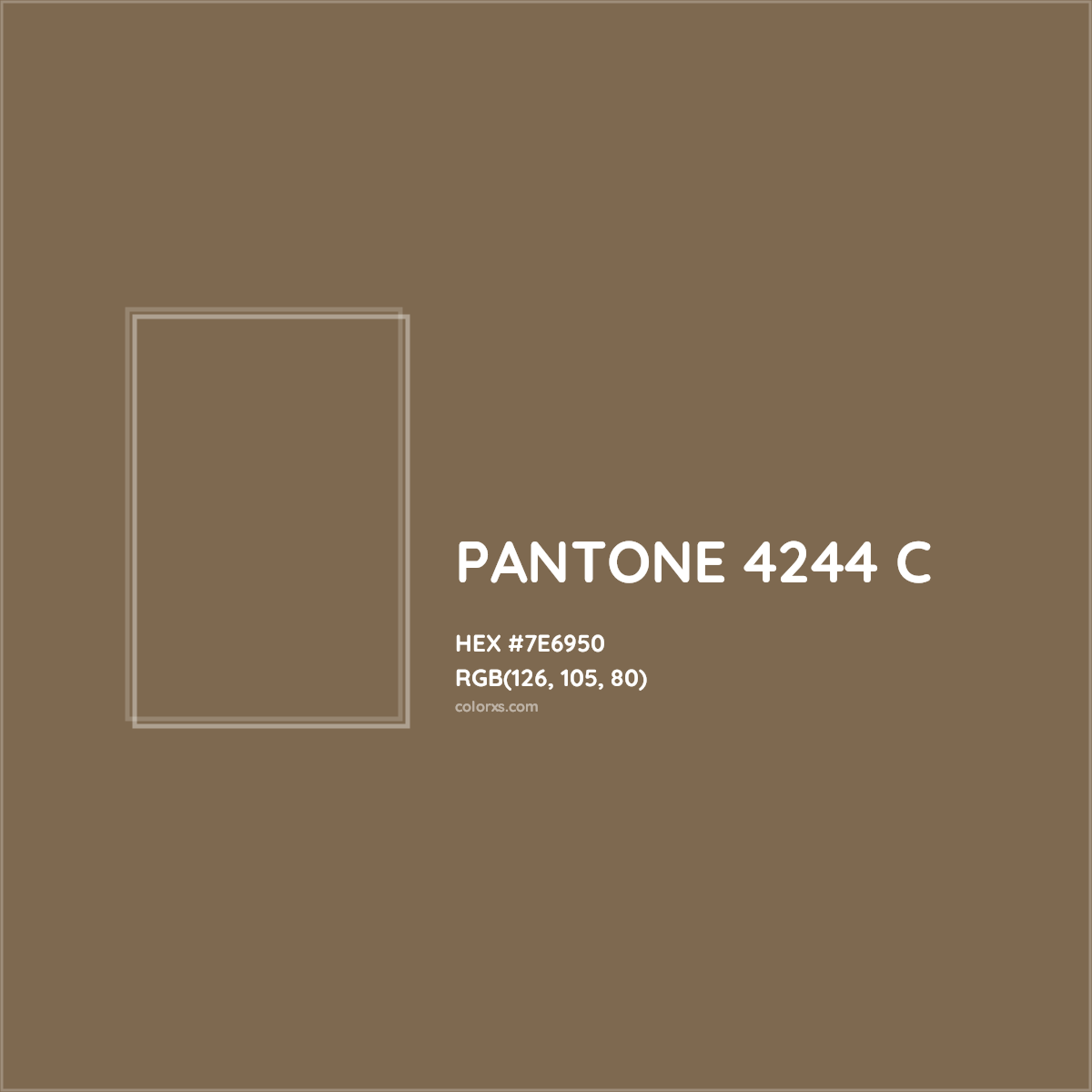HEX #7E6950 PANTONE 4244 C CMS Pantone PMS - Color Code