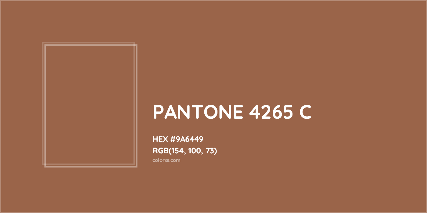 HEX #9A6449 PANTONE 4265 C CMS Pantone PMS - Color Code