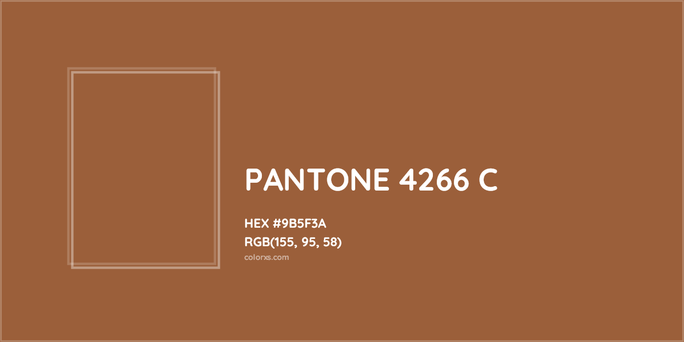 HEX #9B5F3A PANTONE 4266 C CMS Pantone PMS - Color Code
