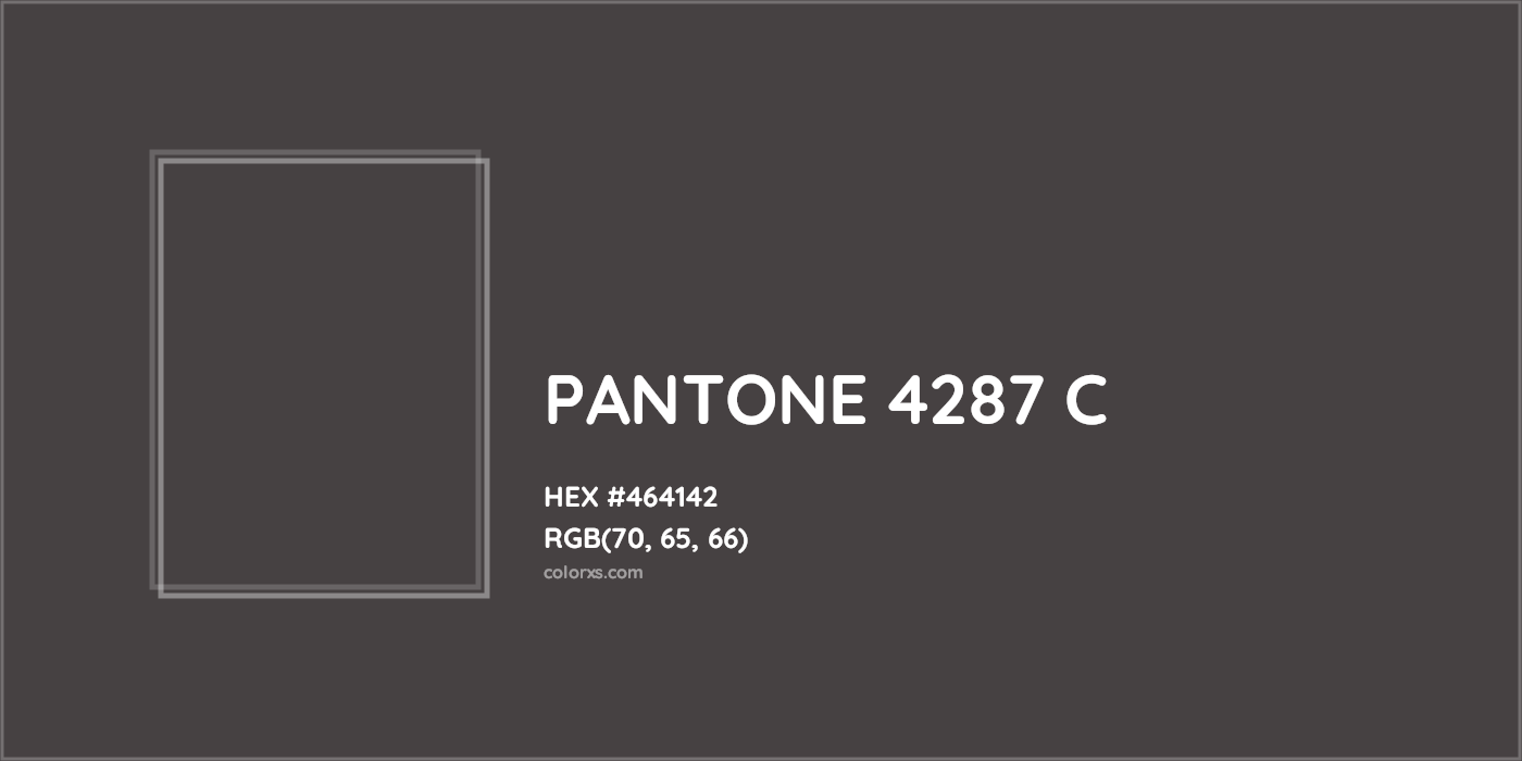 HEX #464142 PANTONE 4287 C CMS Pantone PMS - Color Code