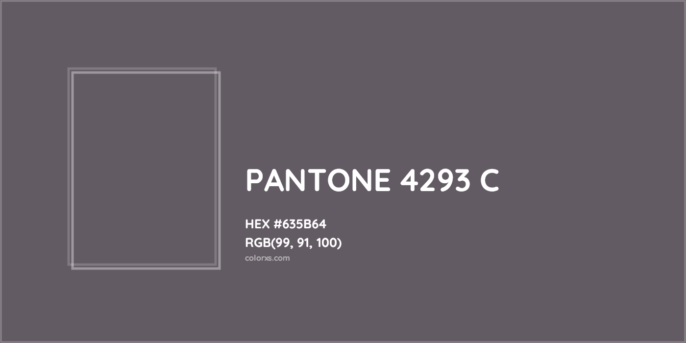 HEX #635B64 PANTONE 4293 C CMS Pantone PMS - Color Code