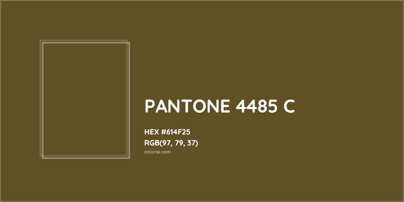 HEX #614F25 PANTONE 4485 C CMS Pantone PMS - Color Code