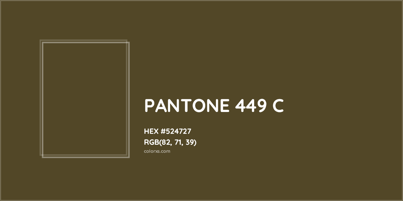 HEX #524727 PANTONE 449 C CMS Pantone PMS - Color Code