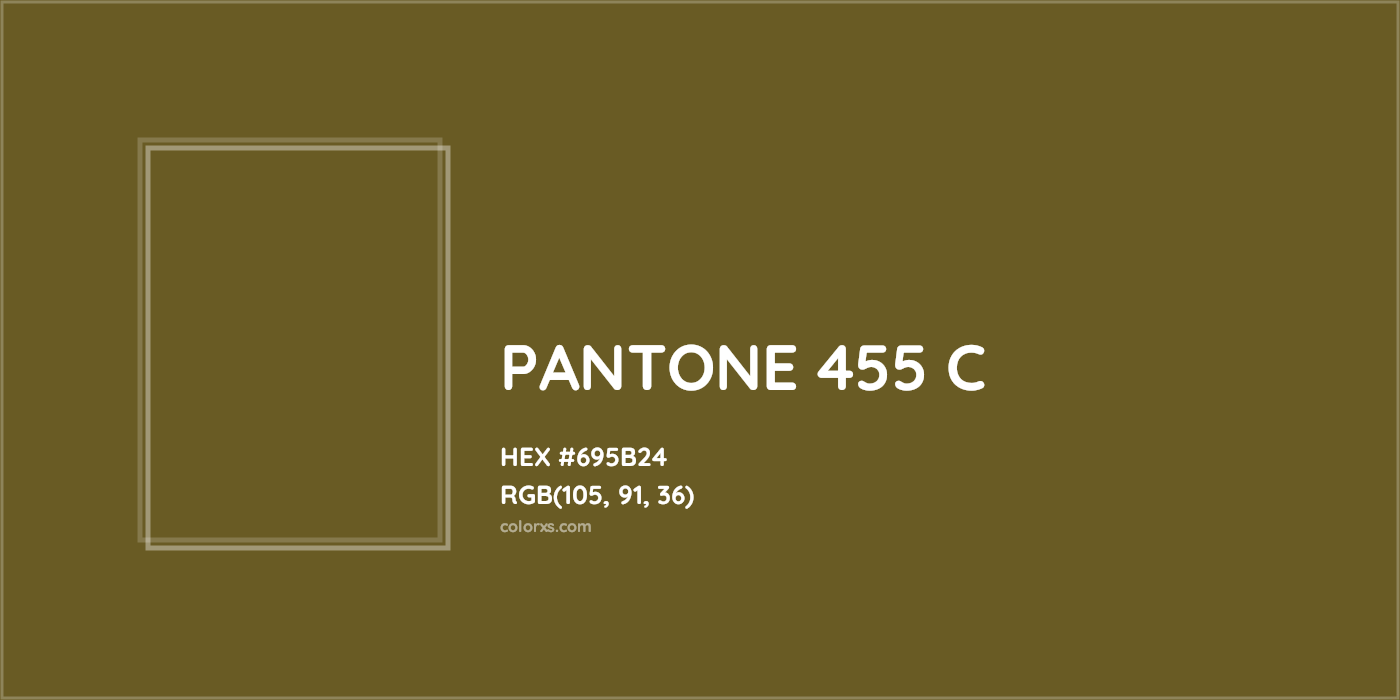 HEX #695B24 PANTONE 455 C CMS Pantone PMS - Color Code