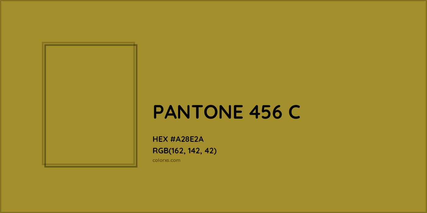 HEX #A28E2A PANTONE 456 C CMS Pantone PMS - Color Code