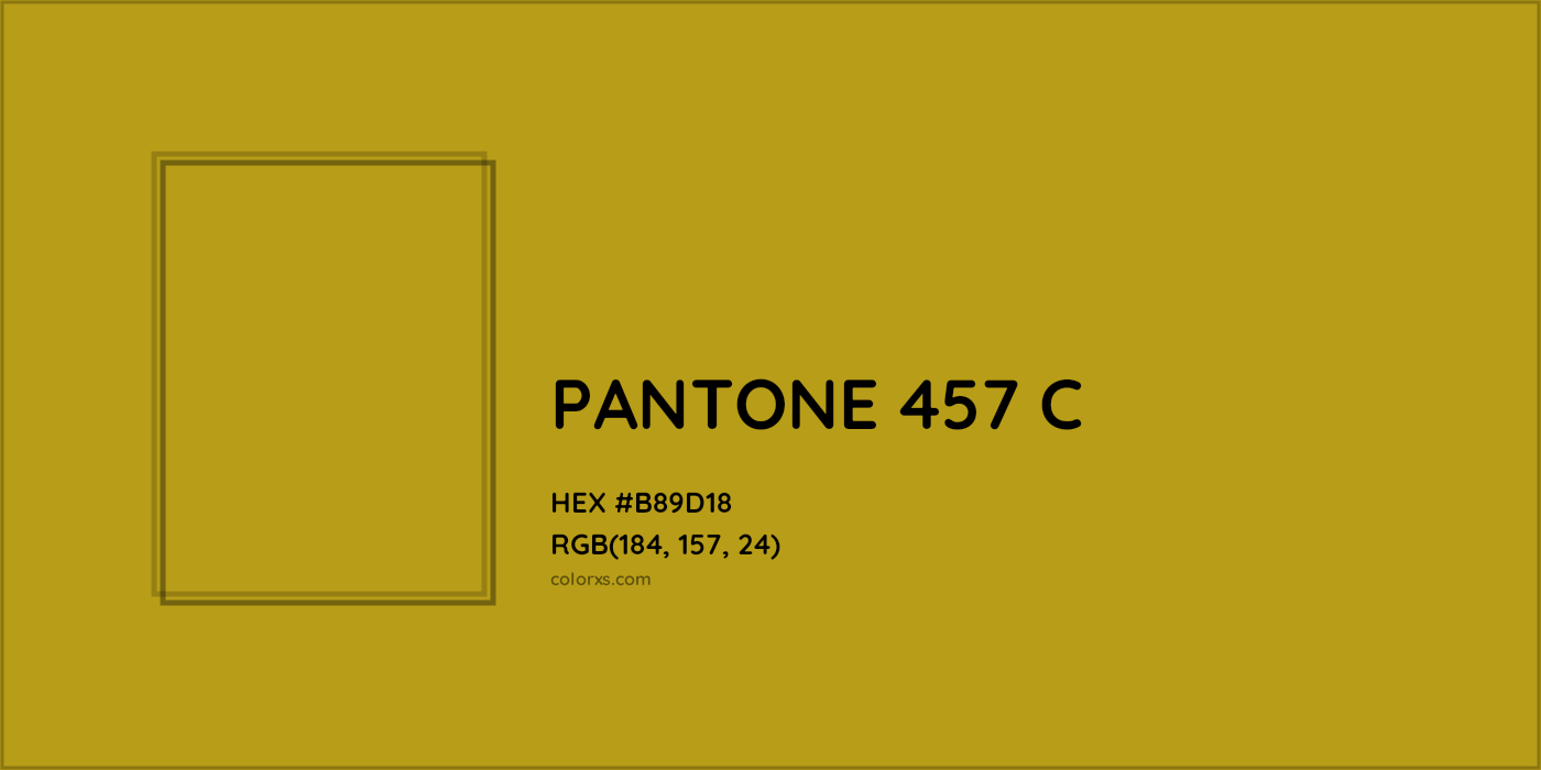 HEX #B89D18 PANTONE 457 C CMS Pantone PMS - Color Code