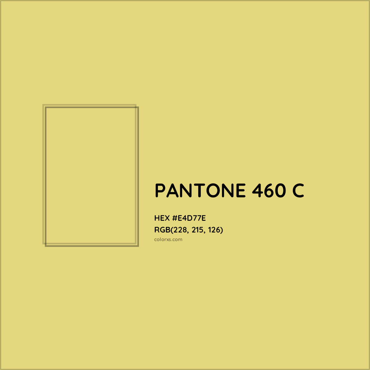 HEX #E4D77E PANTONE 460 C CMS Pantone PMS - Color Code