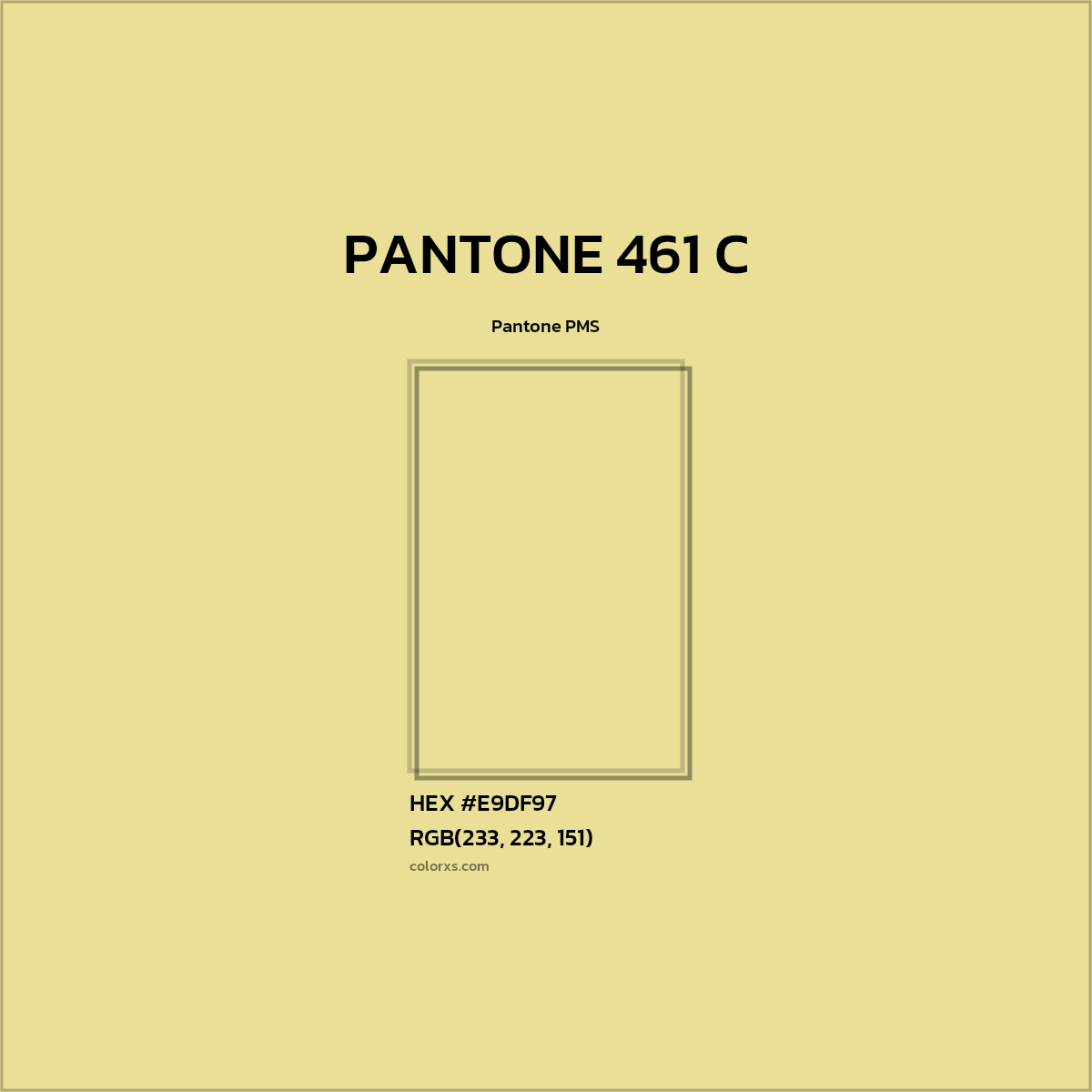 HEX #E9DF97 PANTONE 461 C CMS Pantone PMS - Color Code