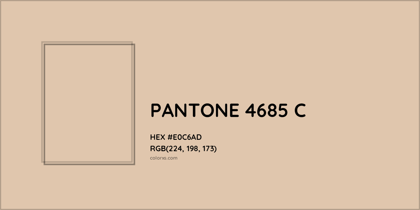 HEX #E0C6AD PANTONE 4685 C CMS Pantone PMS - Color Code