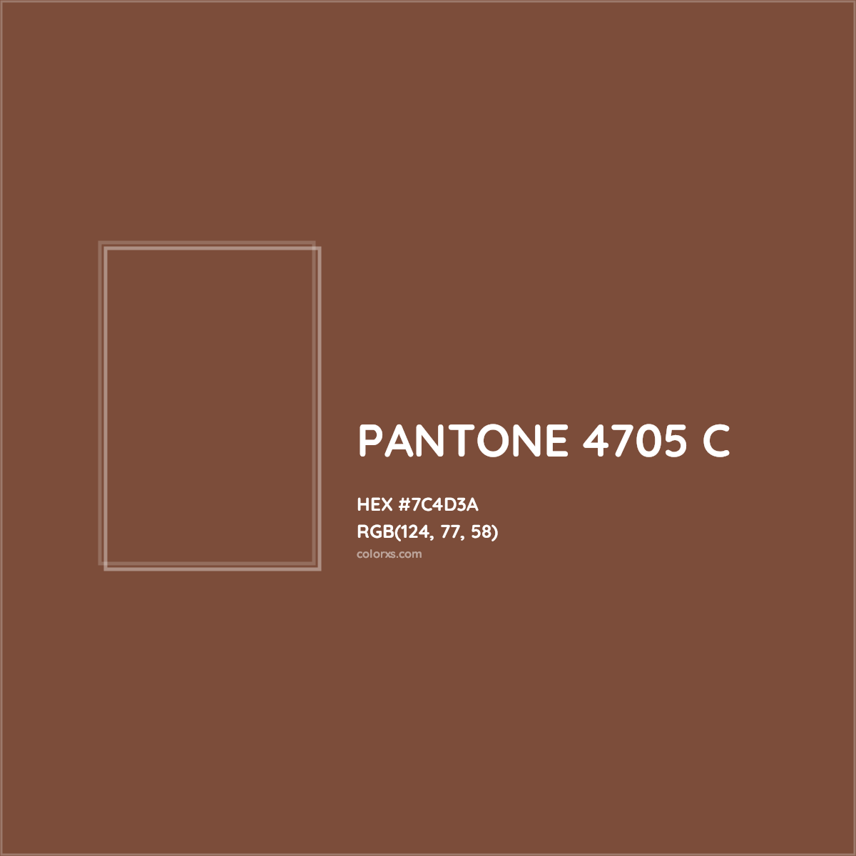 HEX #7C4D3A PANTONE 4705 C CMS Pantone PMS - Color Code