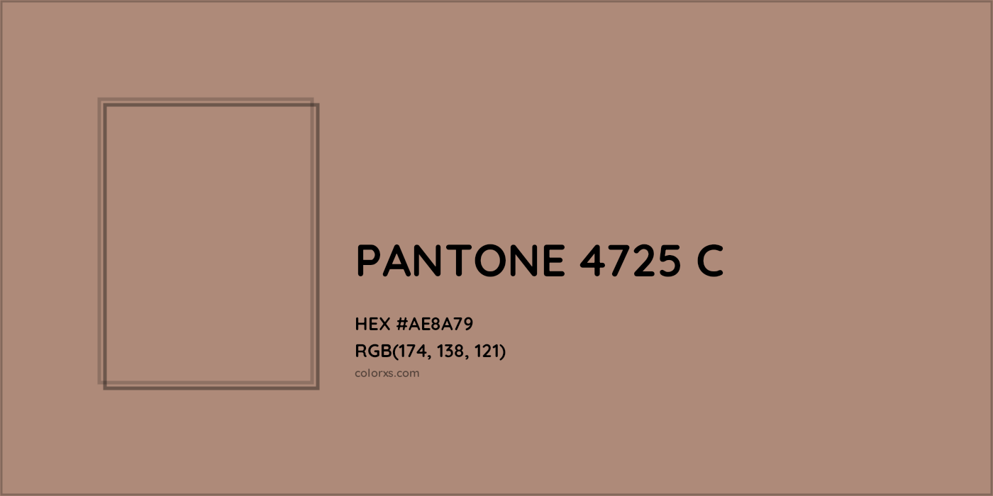 HEX #AE8A79 PANTONE 4725 C CMS Pantone PMS - Color Code