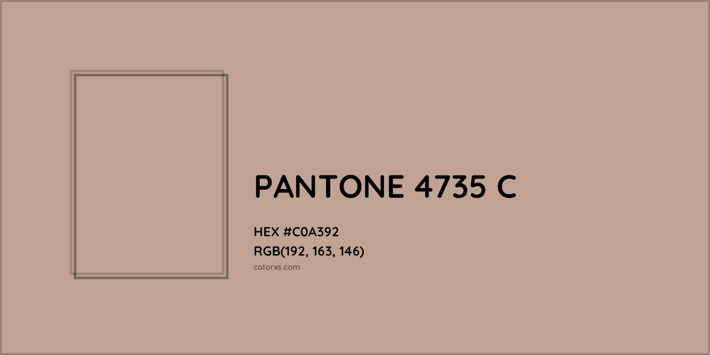 HEX #C0A392 PANTONE 4735 C CMS Pantone PMS - Color Code