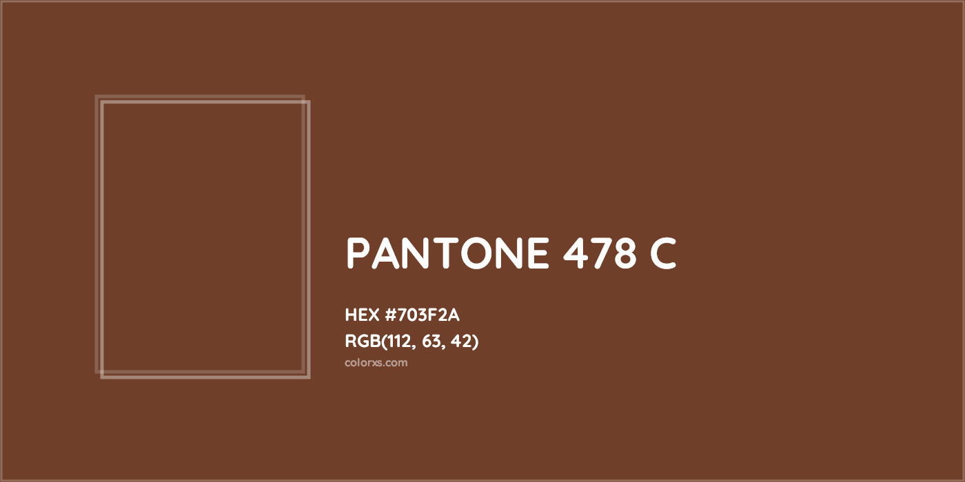 HEX #703F2A PANTONE 478 C CMS Pantone PMS - Color Code