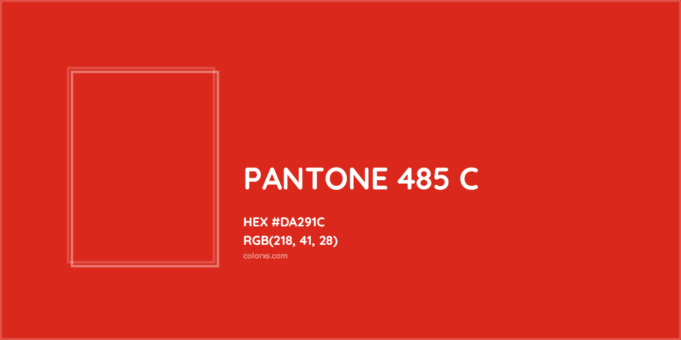 HEX #DA291C PANTONE 485 C CMS Pantone PMS - Color Code
