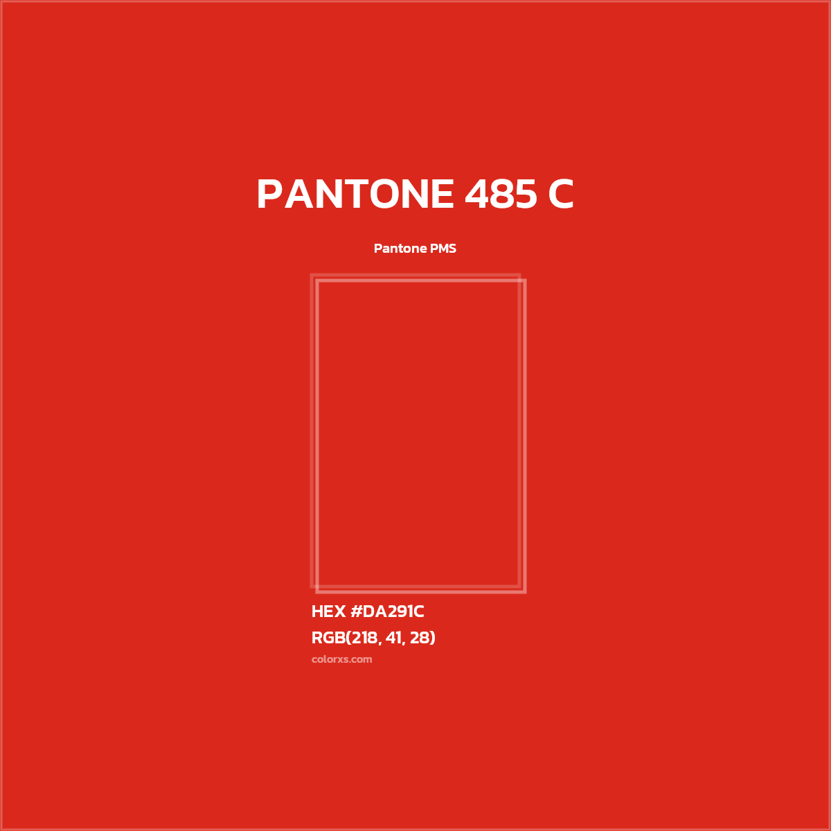 HEX #DA291C PANTONE 485 C CMS Pantone PMS - Color Code