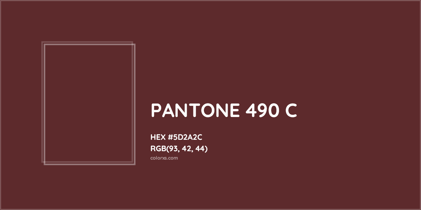 HEX #5D2A2C PANTONE 490 C CMS Pantone PMS - Color Code