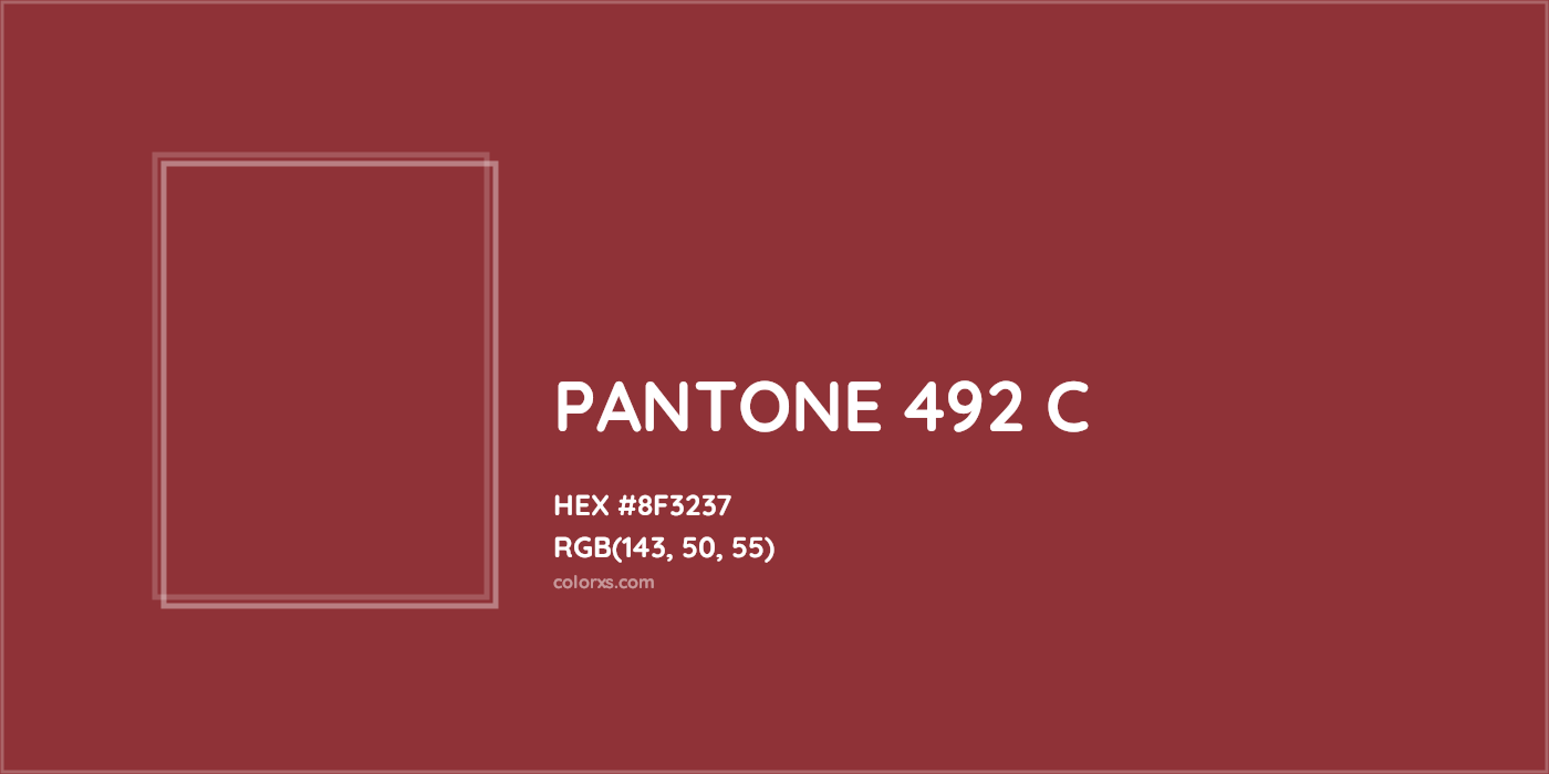 HEX #8F3237 PANTONE 492 C CMS Pantone PMS - Color Code