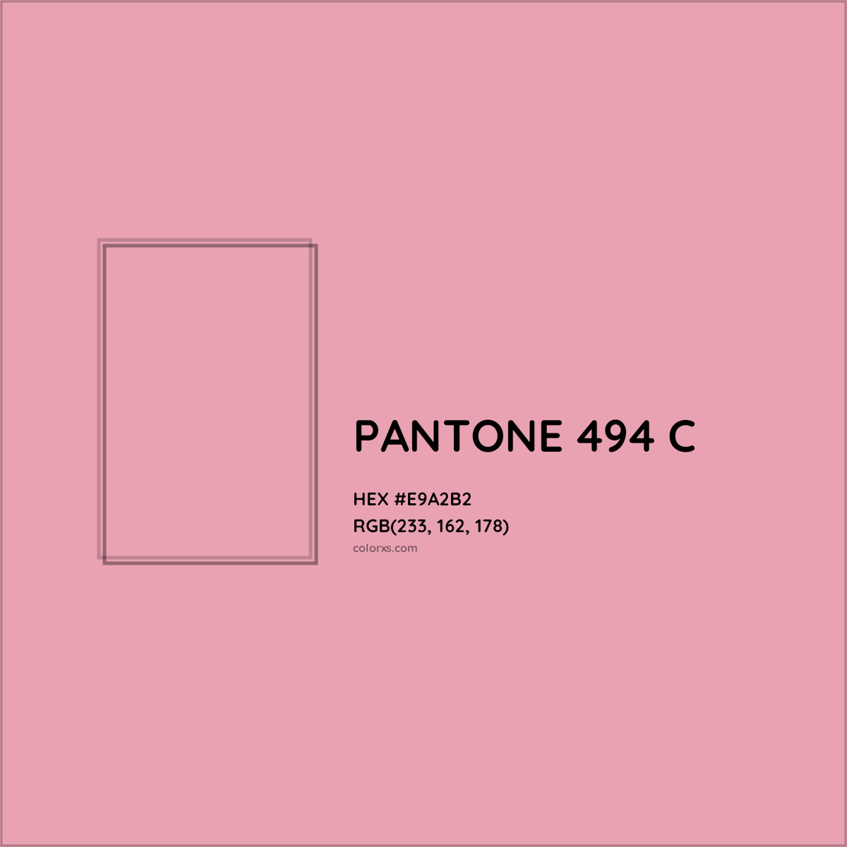 HEX #E9A2B2 PANTONE 494 C CMS Pantone PMS - Color Code
