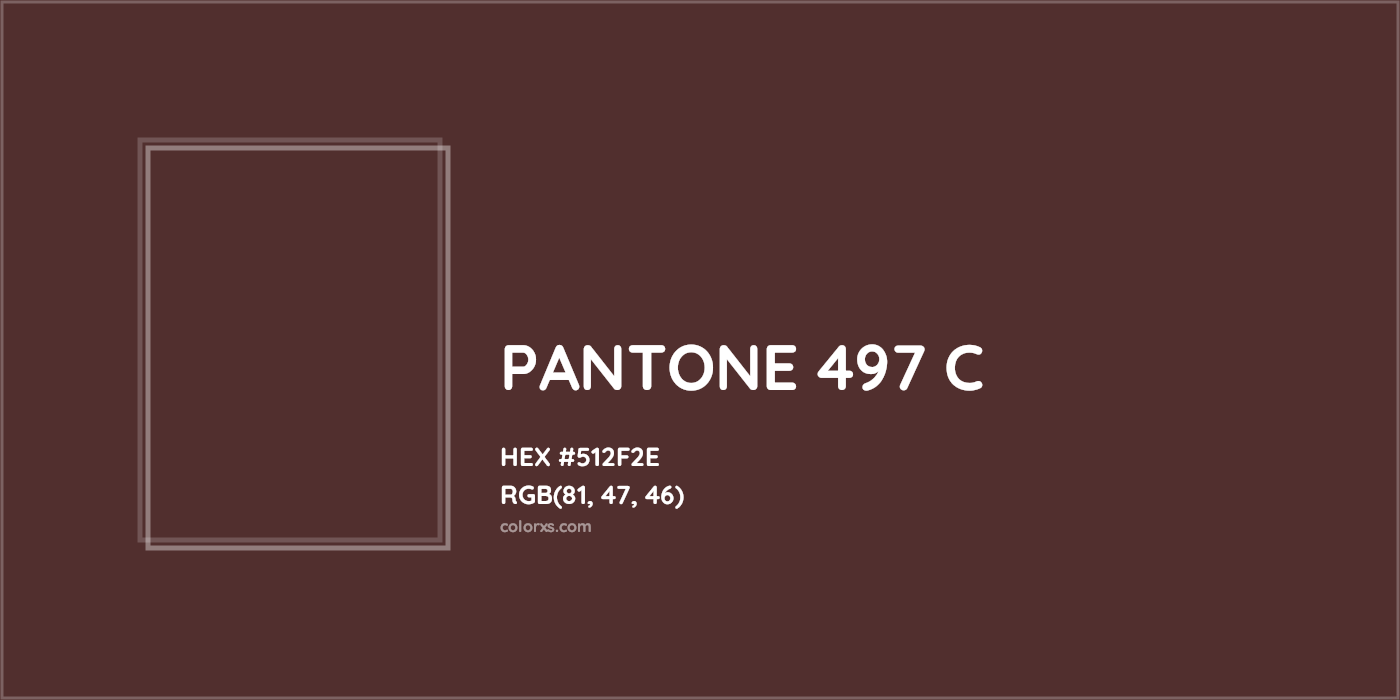 HEX #512F2E PANTONE 497 C CMS Pantone PMS - Color Code
