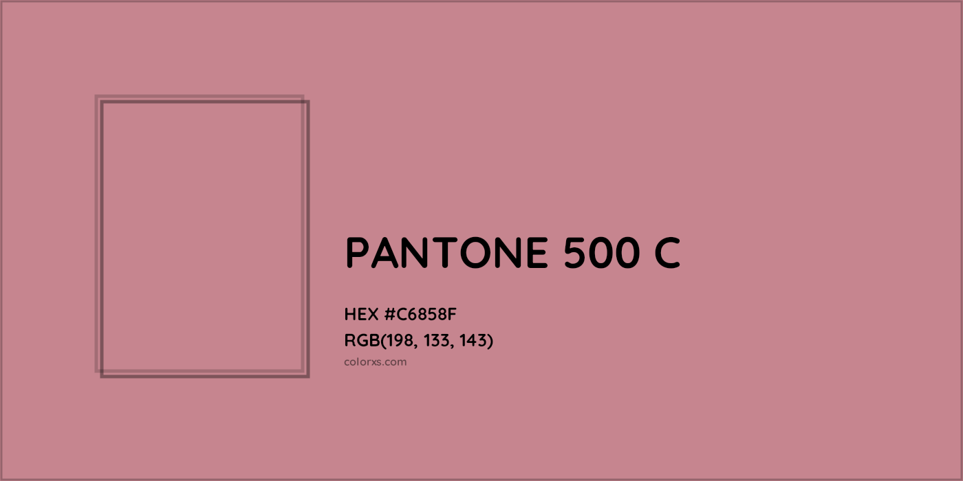 HEX #C6858F PANTONE 500 C CMS Pantone PMS - Color Code