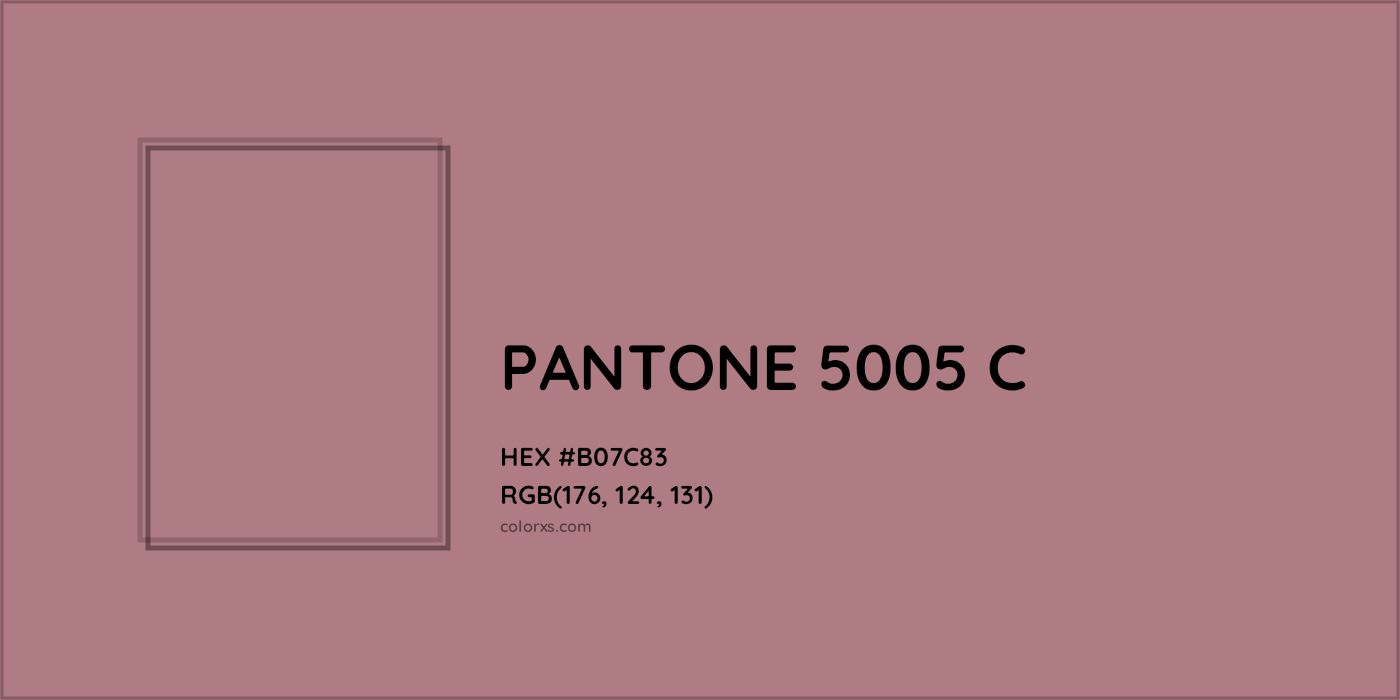 HEX #B07C83 PANTONE 5005 C CMS Pantone PMS - Color Code