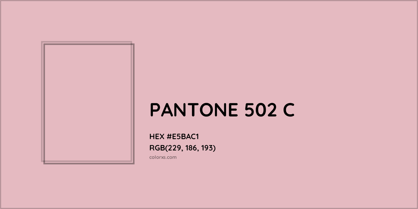 HEX #E5BAC1 PANTONE 502 C CMS Pantone PMS - Color Code