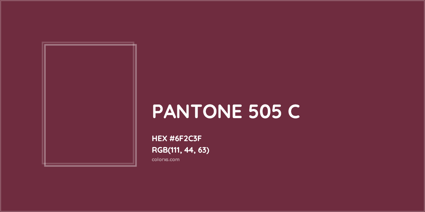 HEX #6F2C3F PANTONE 505 C CMS Pantone PMS - Color Code