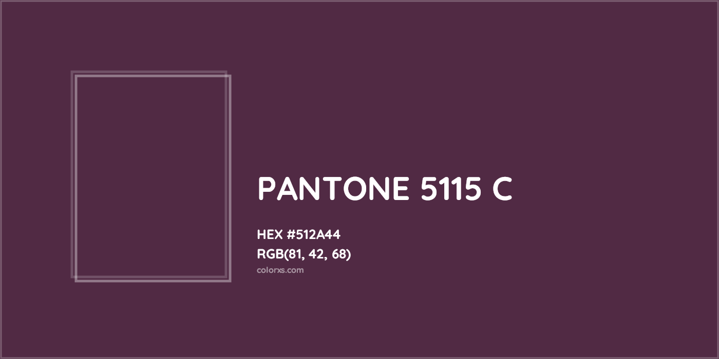 HEX #512A44 PANTONE 5115 C CMS Pantone PMS - Color Code