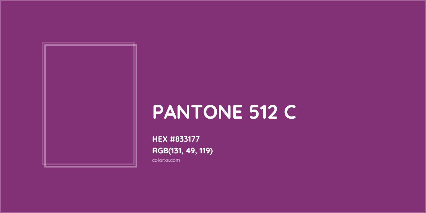 HEX #833177 PANTONE 512 C CMS Pantone PMS - Color Code