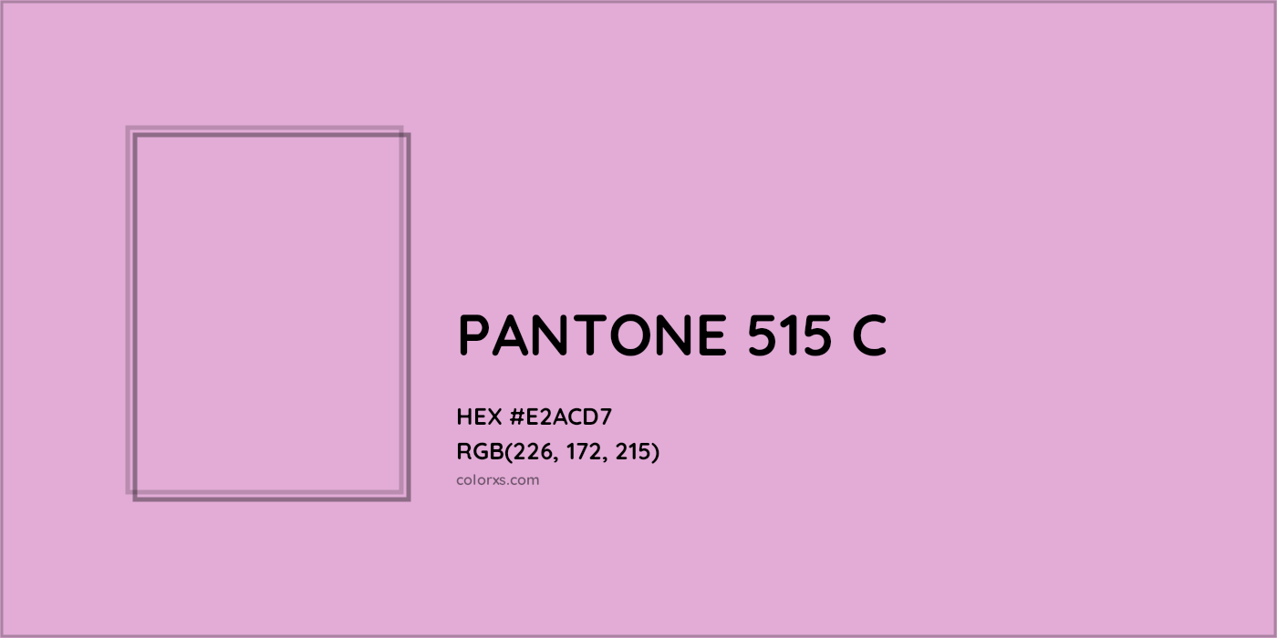 HEX #E2ACD7 PANTONE 515 C CMS Pantone PMS - Color Code