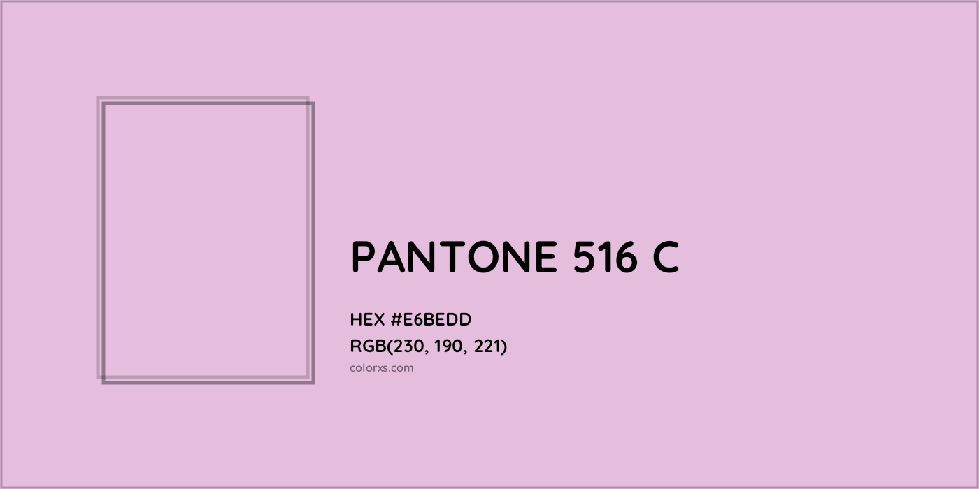 HEX #E6BEDD PANTONE 516 C CMS Pantone PMS - Color Code