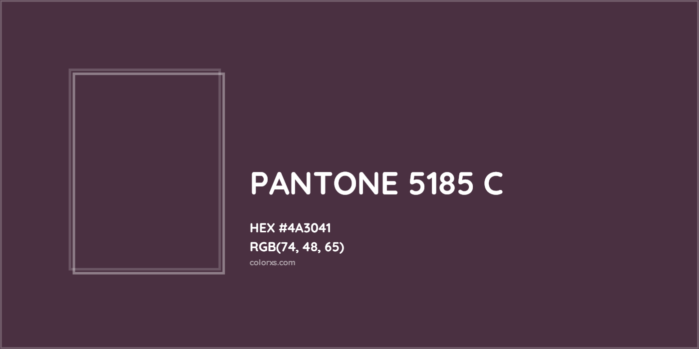 HEX #4A3041 PANTONE 5185 C CMS Pantone PMS - Color Code
