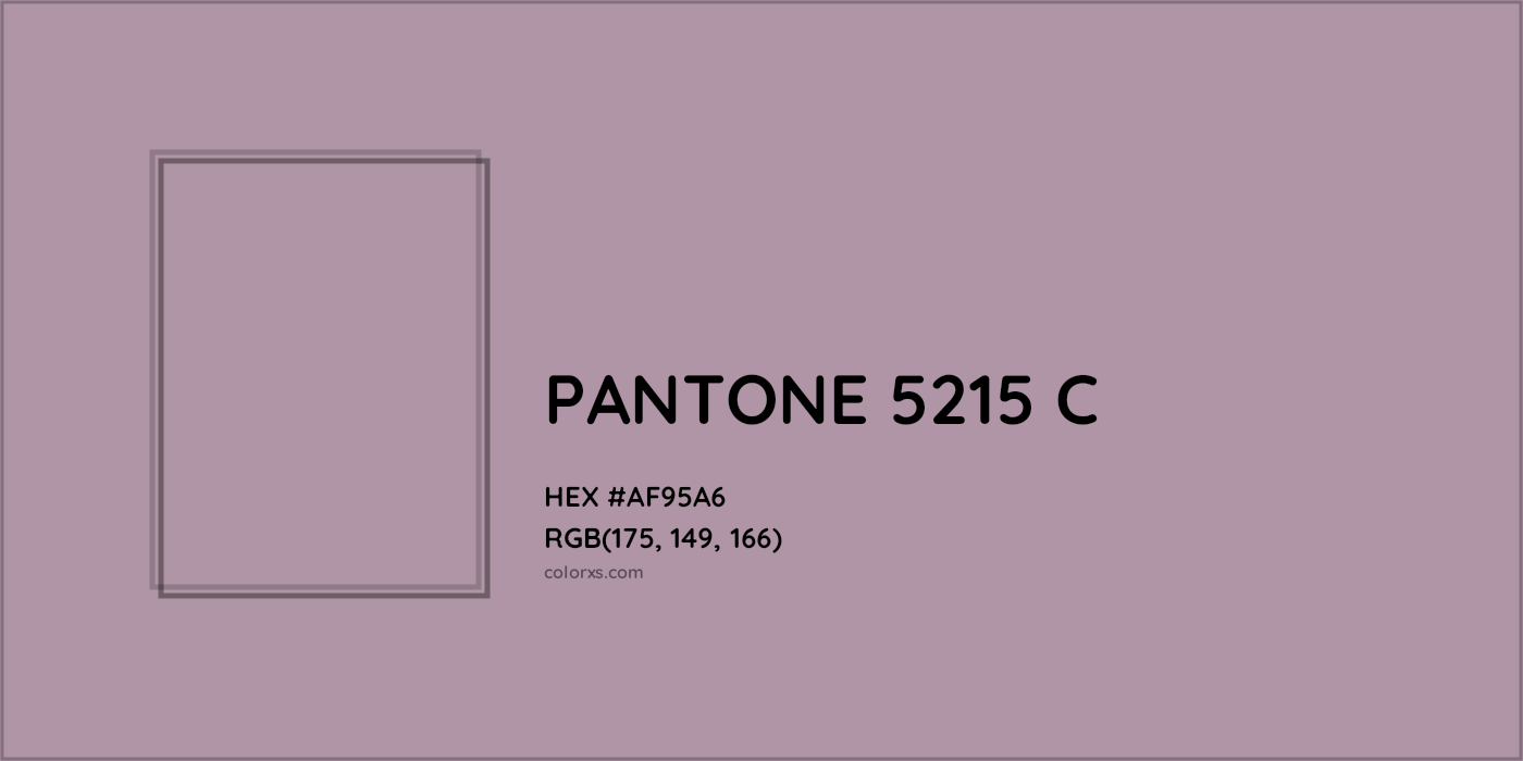 HEX #AF95A6 PANTONE 5215 C CMS Pantone PMS - Color Code