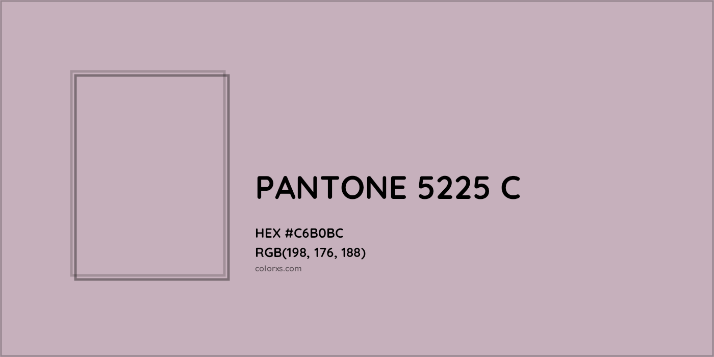 HEX #C6B0BC PANTONE 5225 C CMS Pantone PMS - Color Code
