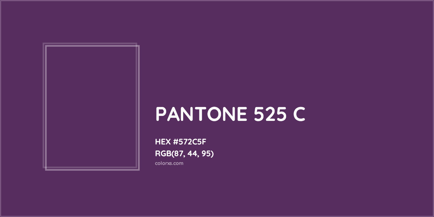 HEX #572C5F PANTONE 525 C CMS Pantone PMS - Color Code