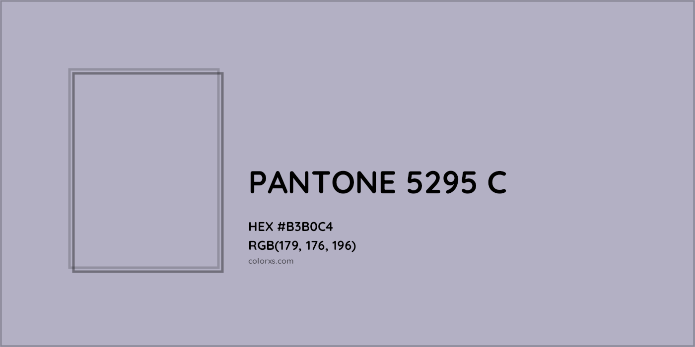 HEX #B3B0C4 PANTONE 5295 C CMS Pantone PMS - Color Code