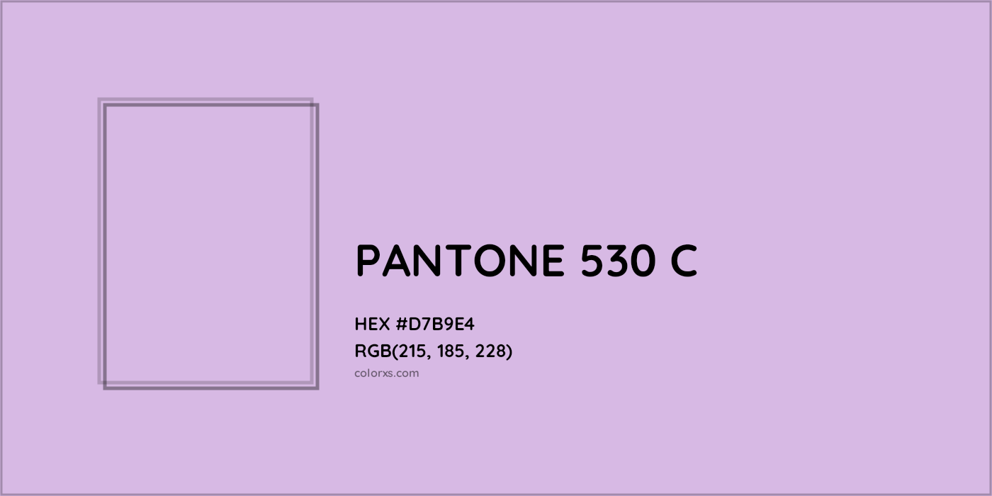 HEX #D7B9E4 PANTONE 530 C CMS Pantone PMS - Color Code
