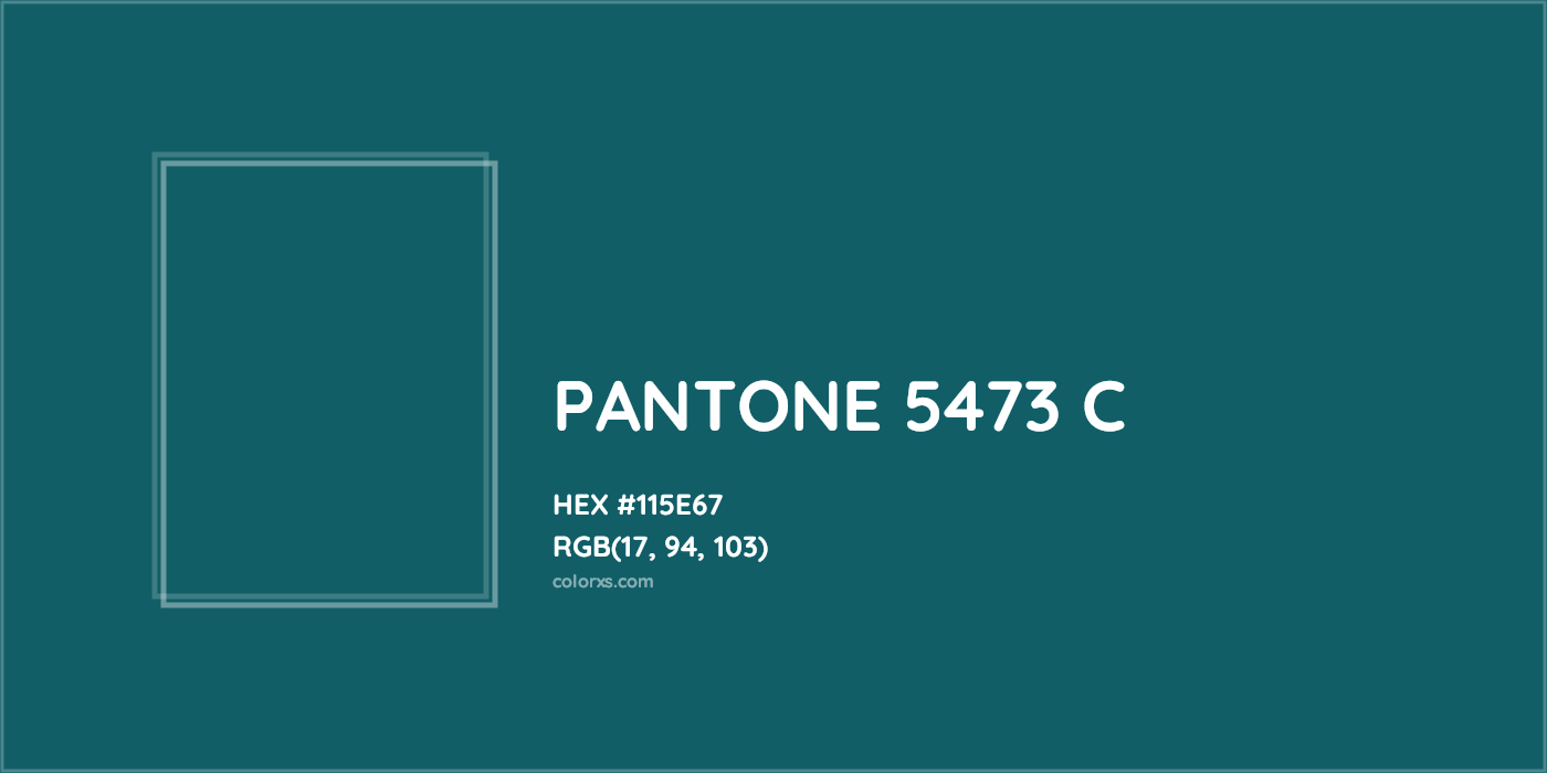 HEX #115E67 PANTONE 5473 C CMS Pantone PMS - Color Code