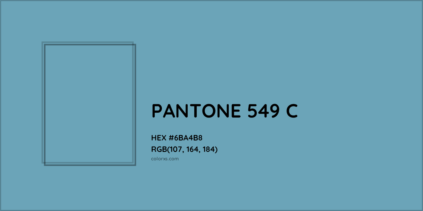 HEX #6BA4B8 PANTONE 549 C CMS Pantone PMS - Color Code