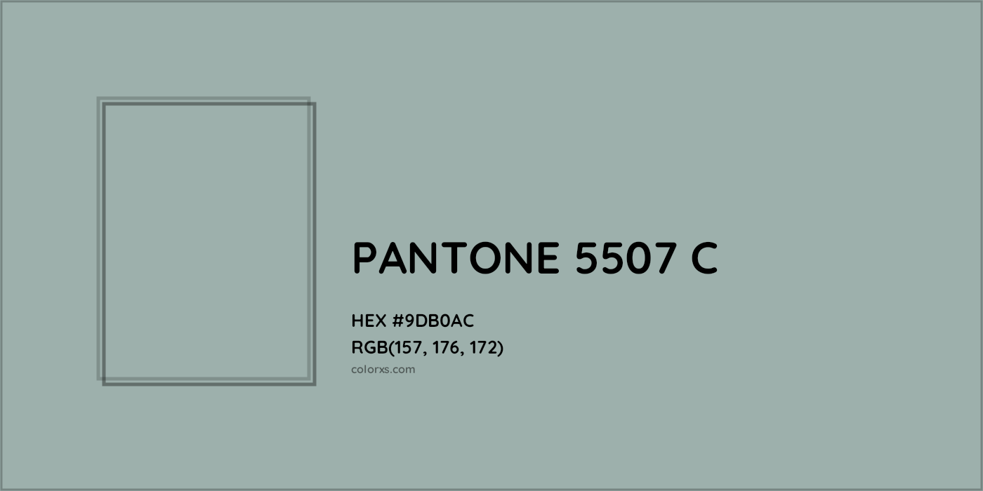 HEX #9DB0AC PANTONE 5507 C CMS Pantone PMS - Color Code