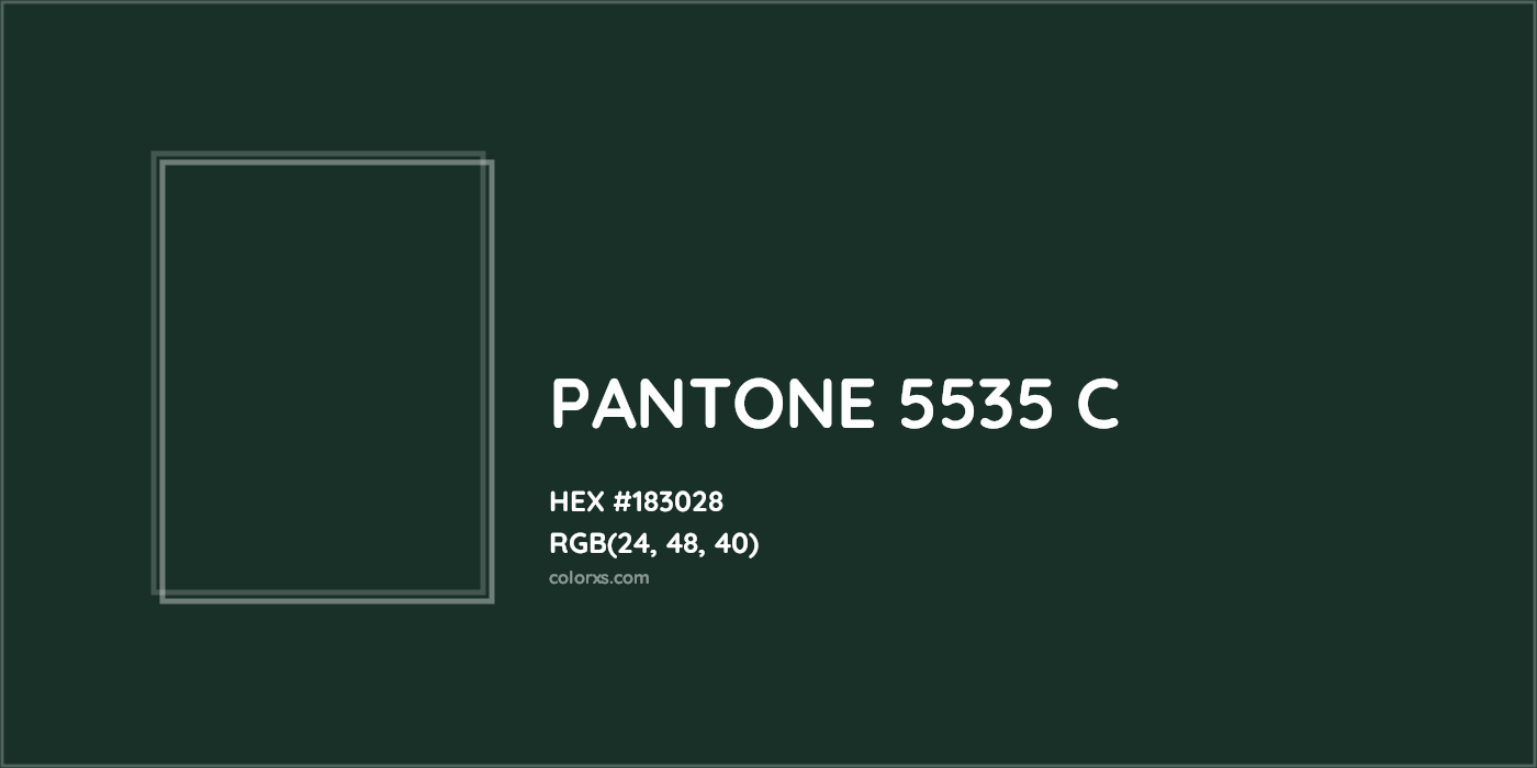 HEX #183028 PANTONE 5535 C CMS Pantone PMS - Color Code