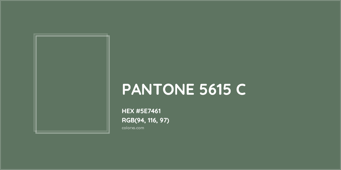 HEX #5E7461 PANTONE 5615 C CMS Pantone PMS - Color Code