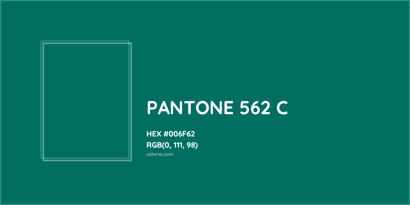 HEX #006F62 PANTONE 562 C CMS Pantone PMS - Color Code