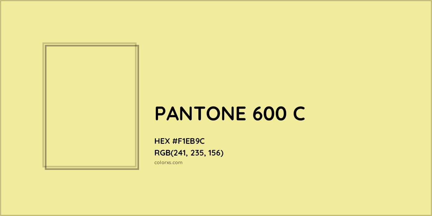 HEX #F1EB9C PANTONE 600 C CMS Pantone PMS - Color Code