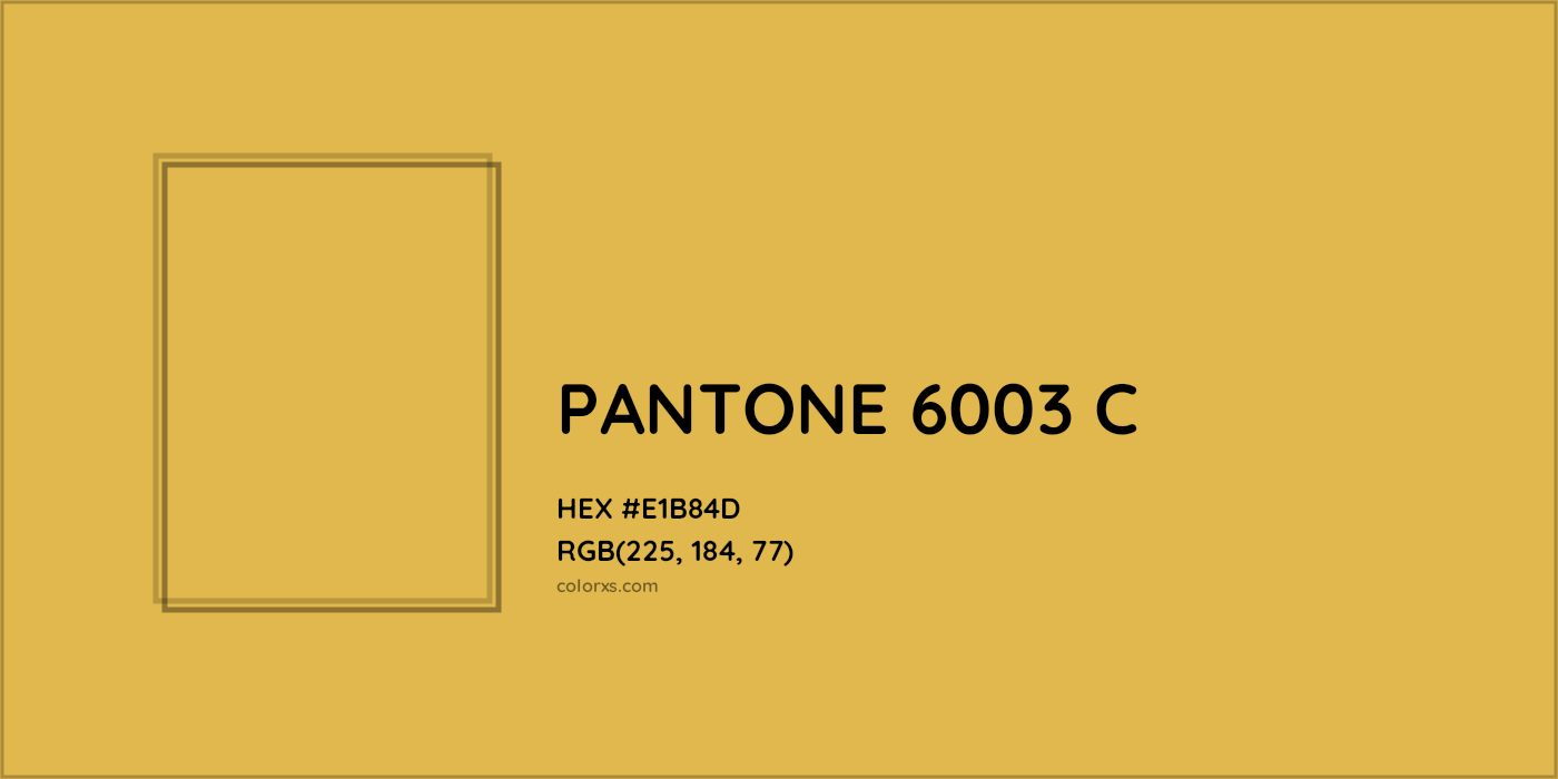 HEX #E1B84D PANTONE 6003 C CMS Pantone PMS - Color Code