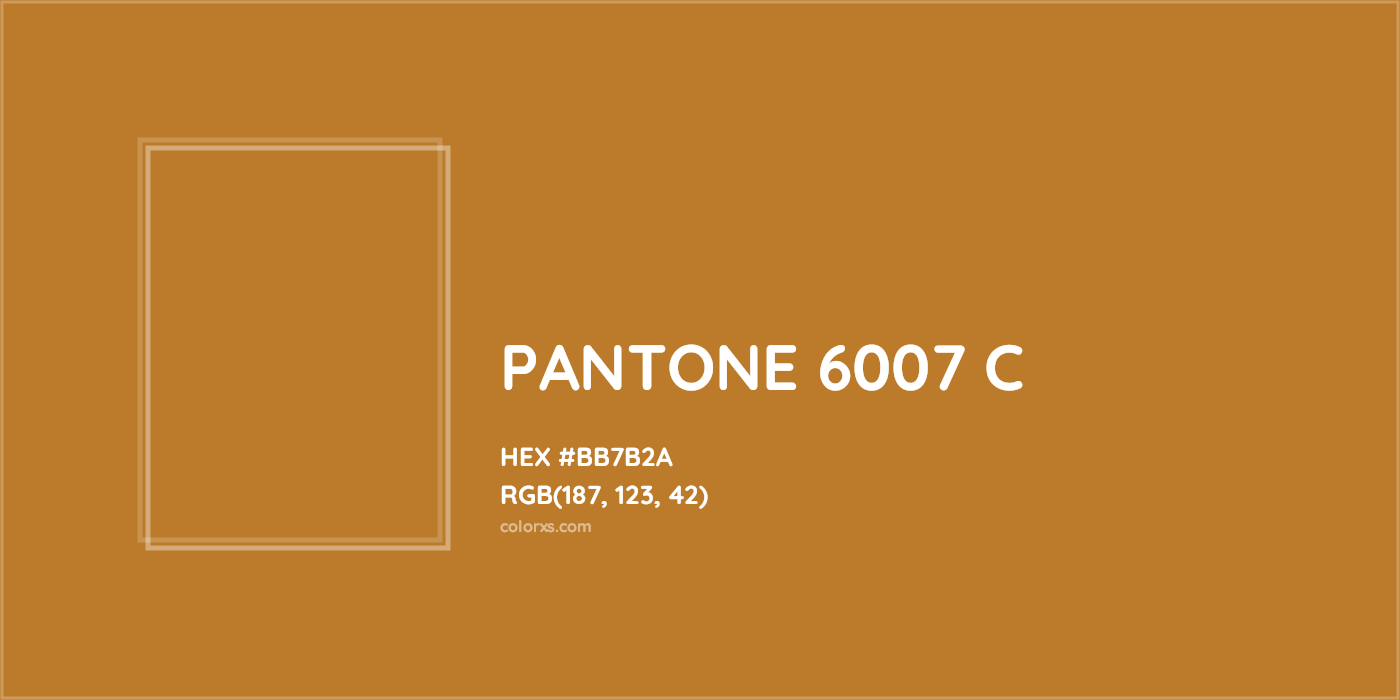 HEX #BB7B2A PANTONE 6007 C CMS Pantone PMS - Color Code