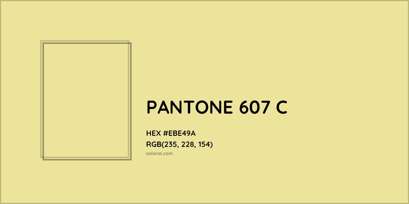 HEX #EBE49A PANTONE 607 C CMS Pantone PMS - Color Code