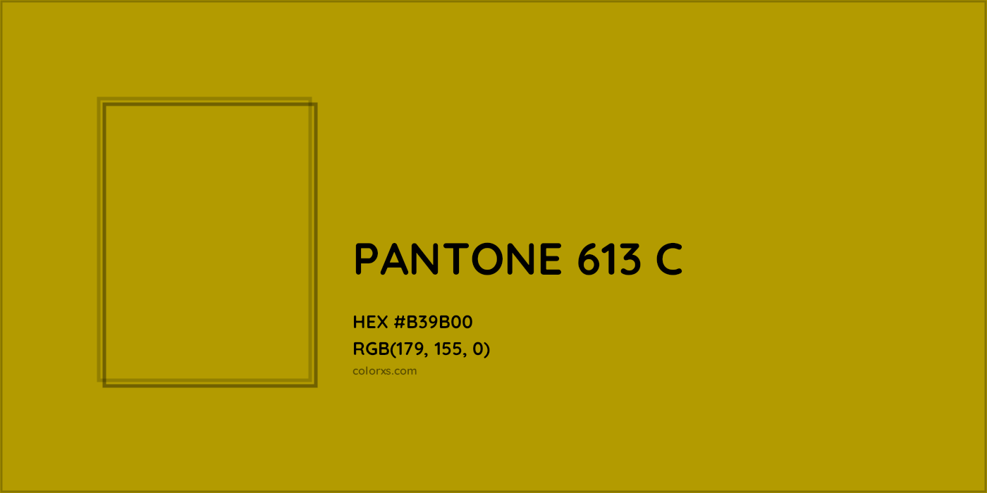 HEX #B39B00 PANTONE 613 C CMS Pantone PMS - Color Code