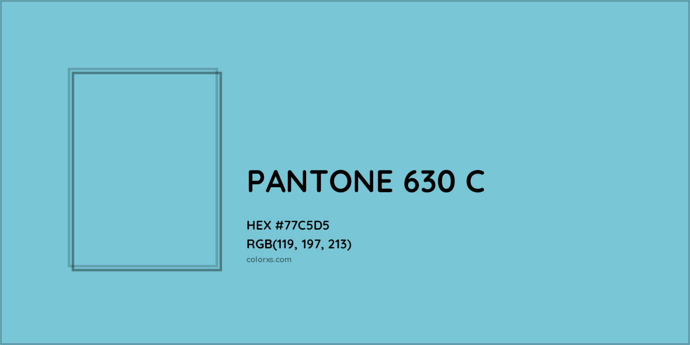 HEX #77C5D5 PANTONE 630 C CMS Pantone PMS - Color Code