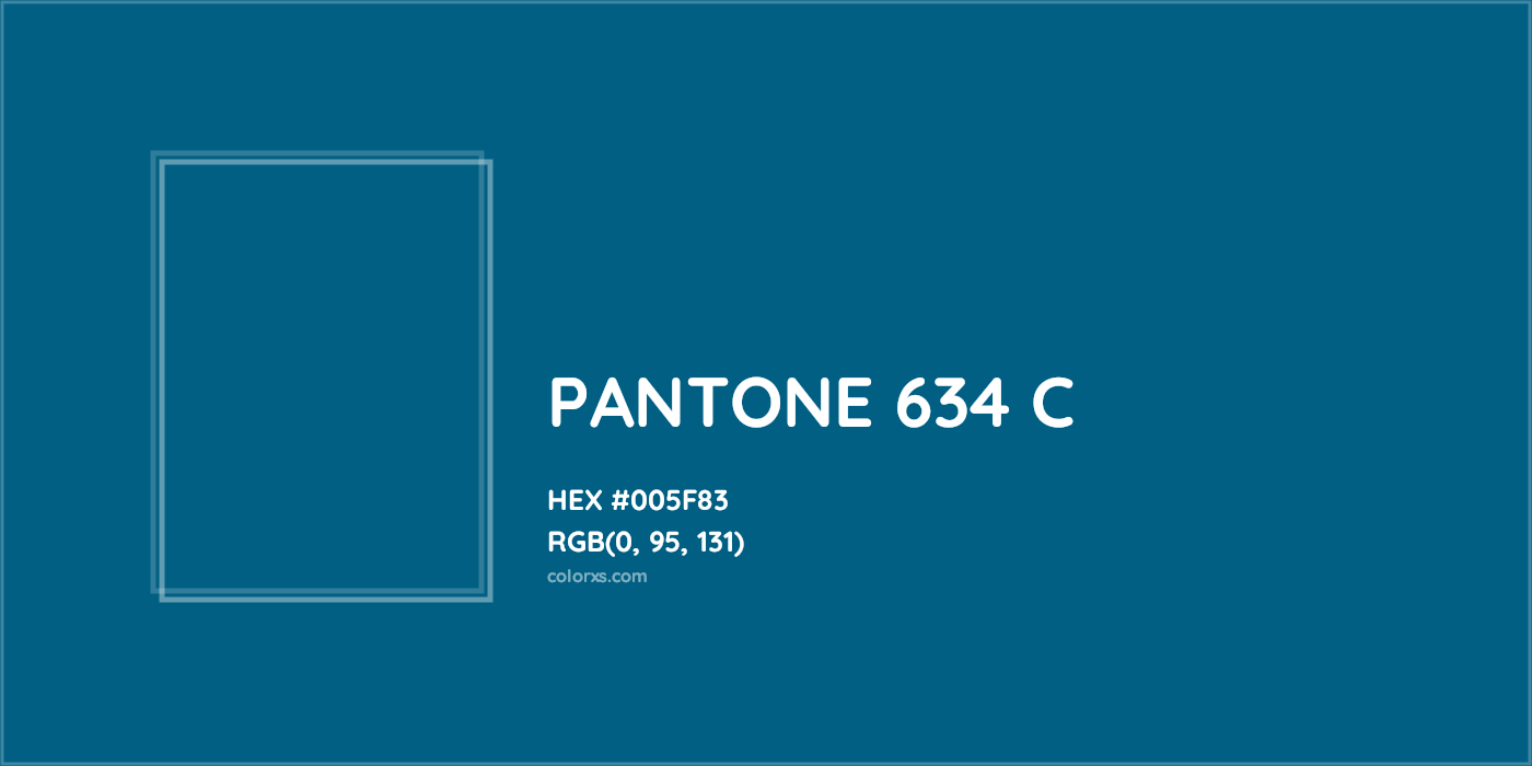 HEX #005F83 PANTONE 634 C CMS Pantone PMS - Color Code